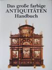 Das große farbige Antiquitäten Handbuch