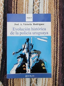 Jose A Victoria Rodriguez: Evolucion Historica De La Policia Uruguaya--Tomo 3 - Picture 1 of 7