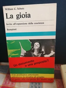 William C. Schutz - La gioia,invito all'espansione della coscienza Bompiani 1969 - Imagen 1 de 1