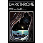 Darkthrone - Eternal Hails - Stoff Poster Flagge - 27x42 Musik TP273