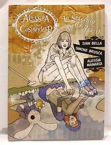 95203 Bella, Brusca, Mainardi - Alessia in Cosplayland; Lo specchio della realtà - Picture 1 of 3