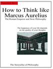 The Storyteller Of Philosophy Ht Think Like Marcus Aurelius (US IMPORT) BOOK NEW