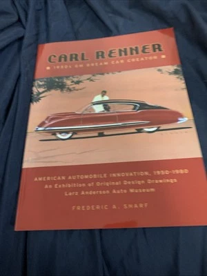Carl Renner 1950s GM Dream Car Creator by Frederic Sharf SC 1st Edition 2009 - Image 1 of 4