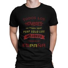 Camiseta de España. Todos los hombres son creados iguales pero sólo los mejores