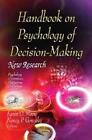Handbook on Psychology of Decision-Making: New Research by Karen O. Moore (Engli