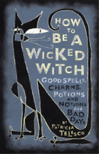 Patricia Telesco How to be a Wicked Witch (Poche)