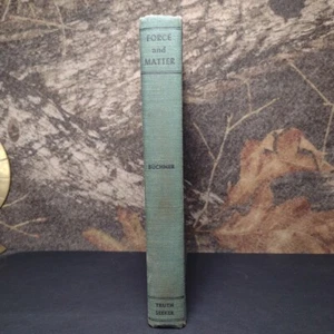 Force and Matter by Ludwig Buchner -Hardcover -1950 -Reprint 4th English Edition - Picture 1 of 15