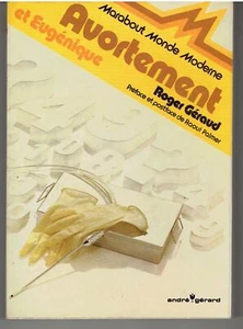 Avortement et Eugénique par Roger Géraud / Philosophie biologie Phychologie Soci - Picture 1 of 2