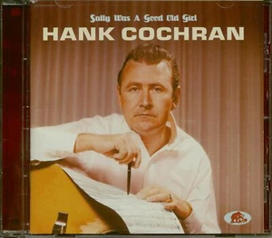 Hank Cochran - Sally Was A Good Old Girl (CD) - Classic Country Artists - Bild 1 von 7