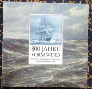 800 JAHRE VORM WIND~MARITIME KOSTBARKEITEN AUS DER SAMMLUNG PETER TAMM~ - Foto 1 di 24