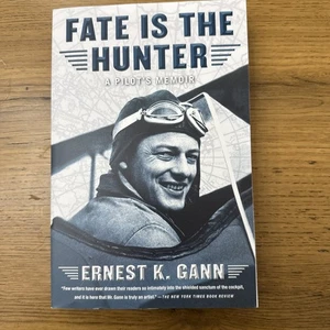 Fate Is the Hunter : A Pilot's Memoir by Ernest K. Gann (1986, Trade Paperback) - Picture 1 of 2