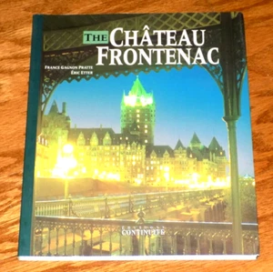 THE CHATEAU FRONTENAC Quebec City Hotel Canada Canadian Architect Landmark Book - Picture 1 of 4