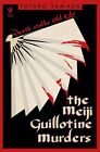 The Meiji Guillotine Murders: A fiendish classic Japanese mystery (Pushkin Verti