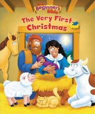 The Beginner's Bible The Beginner's Bible The Very First Christmas (Paperback)