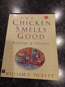 Chicken Smells Good, the, Dialogs and Stories by William Pickett (1997, Trade... - Picture 1 of 8