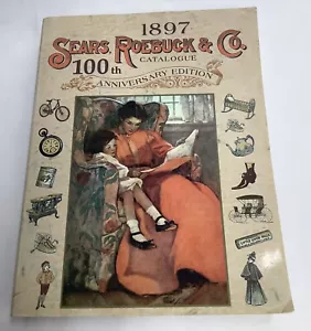 Sears Roebuck & Co 1897 Catalogue 100th Anniversary Edition TAW230829/BB1 - Foto 1 di 8