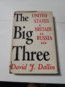 THE BIG THREE: The United States, Britain, Russia by David J. Dallin 1945 Yale - Picture 1 of 7