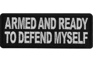 ARMED AND READY TO DEFEND MYSELF EMBROIDERED PATCH - Picture 1 of 1