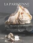 La Parisienne: Bien plus qu&#39;une passion ! by Christine Morin (French) Paperback