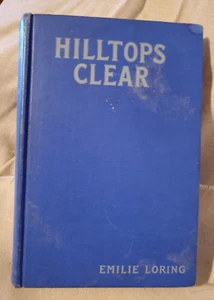 Hilltops Clear by Emilie Loring (1933) VIntage Book - Picture 1 of 9