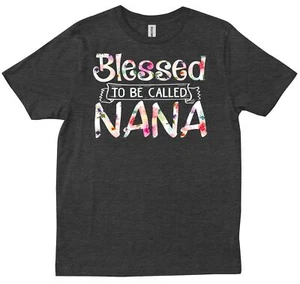 Be Called Nana Gift For Grandma Mother's Day Grandmother Gifts T-shirt - Picture 1 of 9