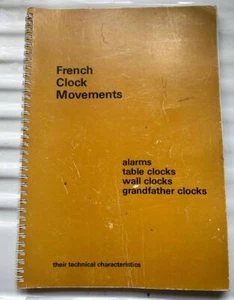 French Clock Movements - technical characteristics - Vintage book/manual - Picture 1 of 1