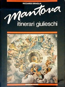 MANTOVA ITINERARI GIULIESCHI DI RICCARDO BRAGLIA - FOTO A COLORI - Imagen 1 de 1