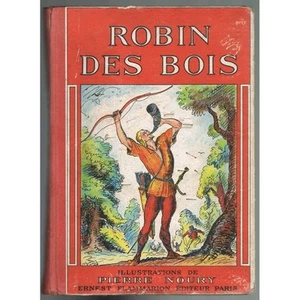 ROBIN des BOIS adapté par Charles TRITTEN illustré Pierre NOURY Flammarion 1938 - Picture 1 of 1