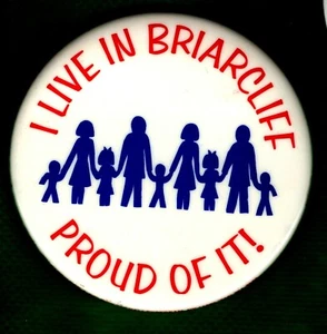 BRIARCLIFF MANOR,New York USA - I Live in Briarcliff - Proud of It!  1984 button - Picture 1 of 1
