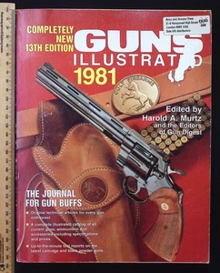 Guns Illustrated 1981 : Completely New 13th Edition by Harold A. Murtz, PB - Picture 1 of 19