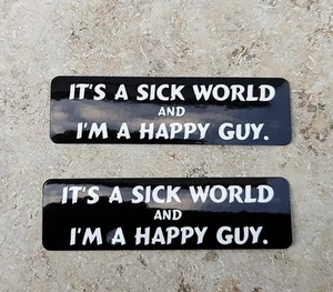 Sick World Happy Guy!2 Pcs.Aufkleber Decals Stickers USA Helmaufkleber Harley - Picture 1 of 1