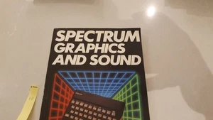 Spectrum Graphics and Sound Steve Money Sinclair ZX Spectrum Book Ac10 - Picture 1 of 13