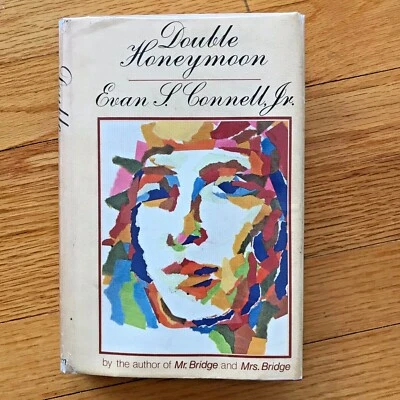 Double Honeymoon—1st Ed HC—Signed by EVAN CONNELL—to DON CARPENTER (Hard Rain)? - Image 1 of 4