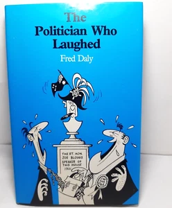 The Politician Who Laughed Fred Daly JH/C 1982 - Imagen 1 de 7