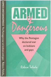 Armed & Dangerous: Why the Pentagon declared war on lesbians and gays - Picture 1 of 2
