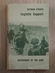 Vietnam Studies: Logistic Support by Lt Gen Joseph Heiser 1974 Army 1st Printing - Picture 1 of 6
