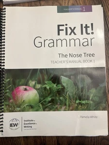 IEW Fix It! Grammar: The Nose Tree, Teacher's Manual Book 1; 3rd Edition - Picture 1 of 4