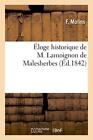 Eloge historique de M. Lamoignon de Malesherbes.9782011758613 Livraison gratuite<|