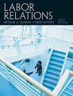 Labor Relations Hardcover Arthur A., Witney, Fred Sloane