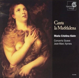 Maria Cristina Kiehr, Concerto Soave - Canta La Maddalena (CD, Album) - Bild 1 von 2