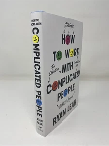 How to Work with Complicated  People by Ryan Leak HARDCOVER - FREE SHIPPING! - Bild 1 von 14