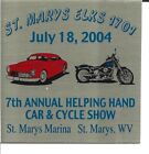 2004 ST. MARY'S ELKS WV.  7TH ANNUAL CAR & CYCLE SHOW METAL DASH PLAQUE SIGN NOS
