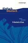 Arthur Schnitzler ~ EinFach Deutsch Textausgaben: Arthur Schni ... 9783140226820