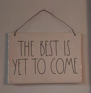 PRICE SLASHED -- "The Best Is Yet To Come" Rae Dunn Decorative Hanging Sign - Picture 1 of 3