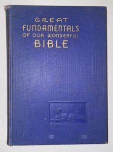 Great Fundamentals of Our Wonderful Bible 1937 Hardcover Hc Vtg Antique - Picture 1 of 1