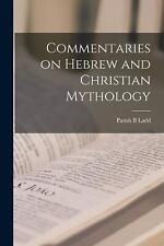 Commentaries on Hebrew and Christian Mythology by Parish B. Ladd (English) Paper