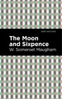 W. Somerset Maugham The Moon and Sixpence (Taschenbuch) Mint Editions