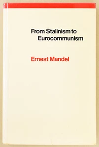 Ernest Mandel - From Stalinism to Eurocommunism - NLB UK 1978 - Imagen 1 de 2