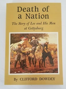 Death of a Nation Lee & His Men at Gettysburg by Dowdey BRAND NEW! CSA - Picture 1 of 1