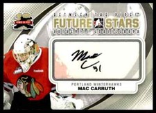 2011-12 BETWEEN THE PIPES FUTURE STARS AUTHENTIC GOALIEGRAPHS MAC CARRUTH AUTO